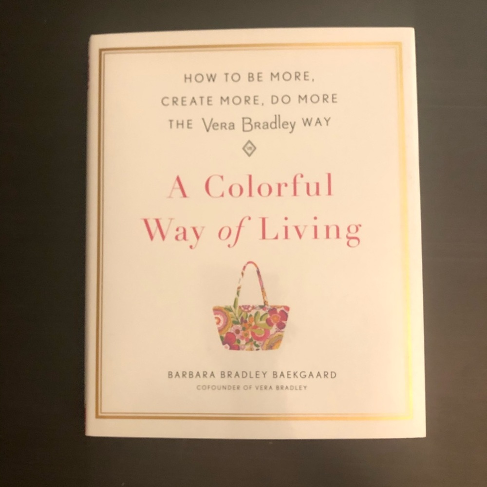 A Colorful Way of Living Vera Bradley